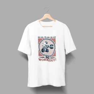 Blah, Blah, Blah, Go Workout! Oversize Classic T-Shirt